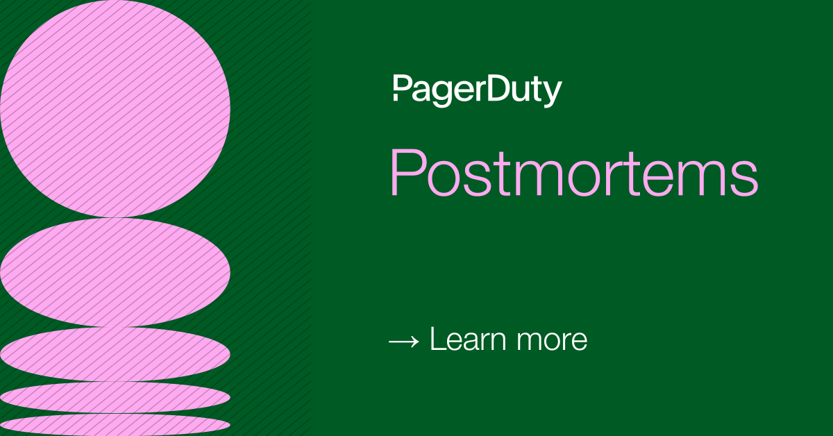 The Blameless Postmortem PagerDuty Postmortem Documentation