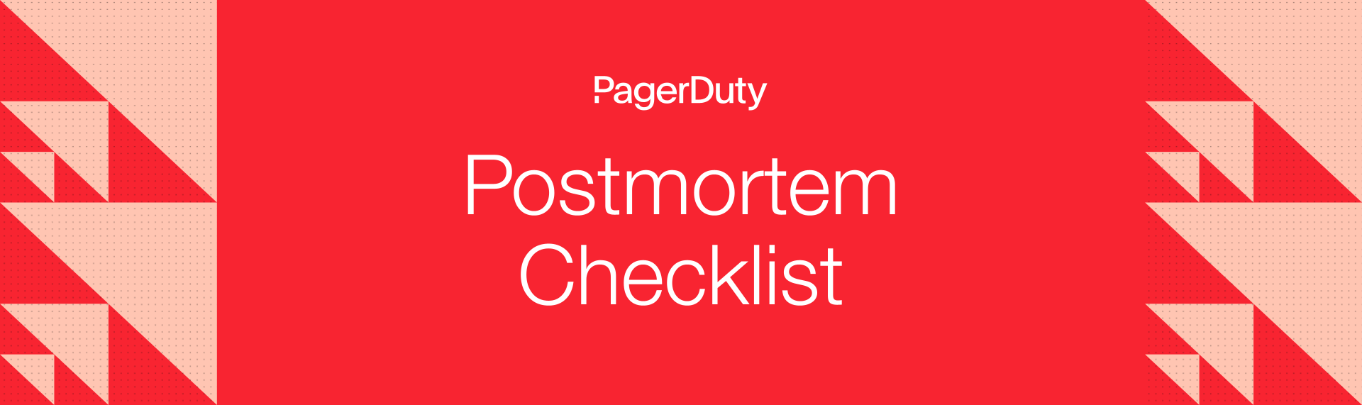 Postmortems Checklist
