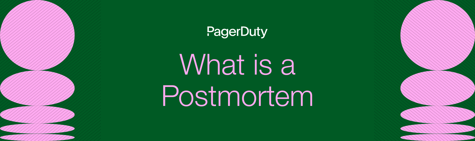 what-is-a-postmortem-pagerduty-postmortem-documentation